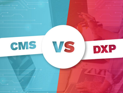 CMS vs. DXP